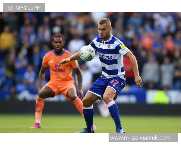 雷丁与普雷斯顿首发阵容分析及比赛前瞻展望